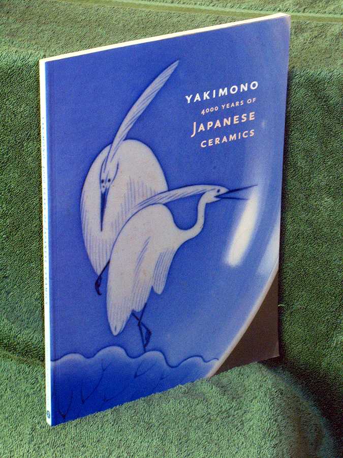 Yakimono: 4000 Years of Japanese Ceramics