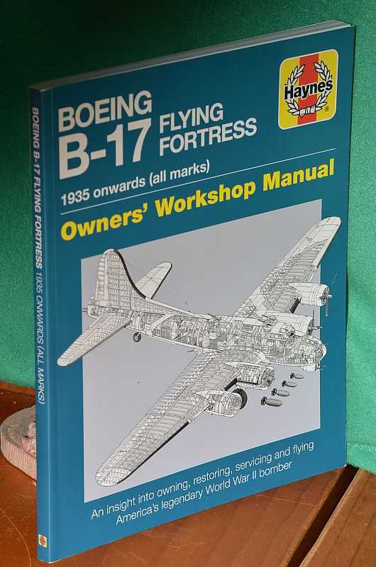 Owners' Workshop Manual: Boeing B-17 Flying Fortress 1935 Onwards (all ...