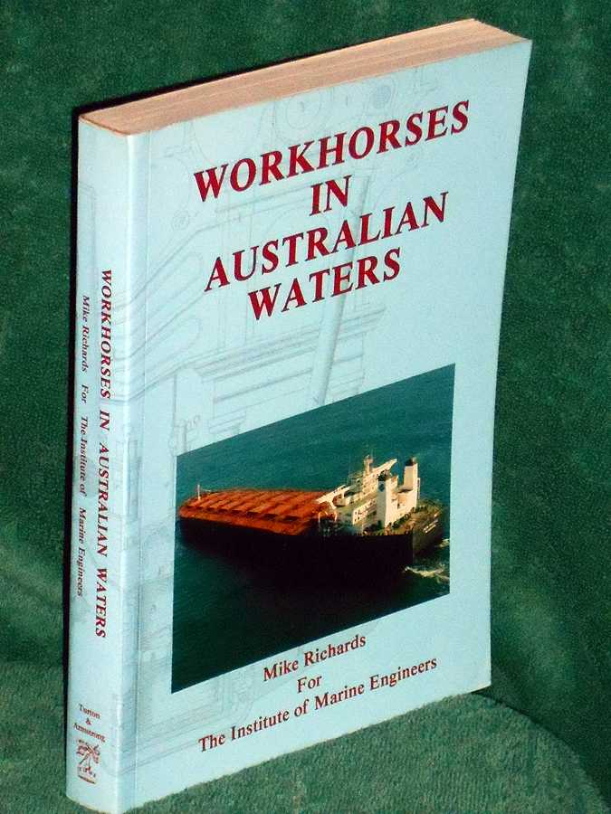 Workhorses In Australian Waters: A History of Marine Engineering in Australia