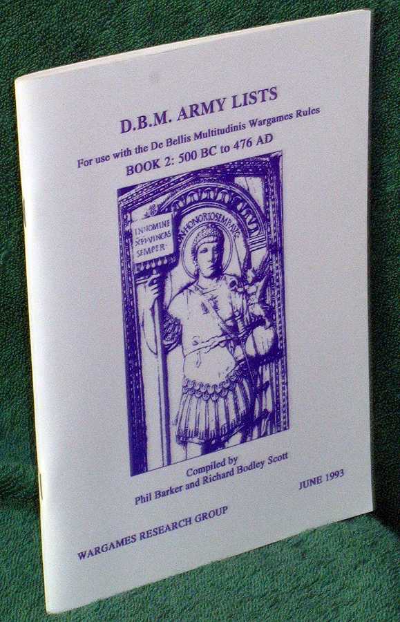 D.B.M. Army Lists: For use with the De Bellis Multitudinis Wargames Rules: Book 2: 500 BC to 476 AD