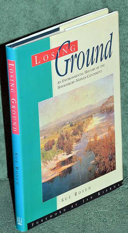 Losing Ground: An Environmental History of the Hawkesbury-Nepean Catchment