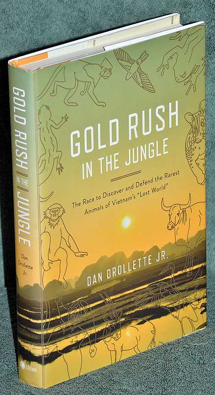 Gold Rush in the Jungle: The Race to Discover and Defend the Rarest Animals of Vietnam's ''Lost World''