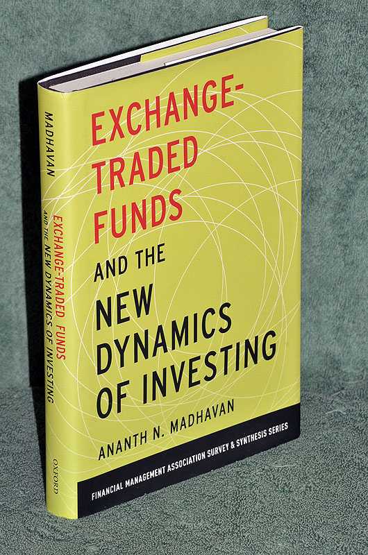 Exchange Traded-Funds and the New Dynamics of Investing