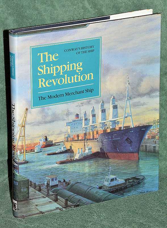 The Shipping Revolution: The Modern Merchant Ship