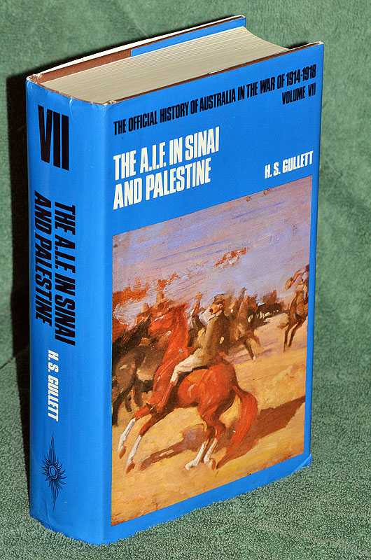 The A.I.F in Sinai and Palestine: The Official History of Australia in the War of 1914 - 18 : Vol VII