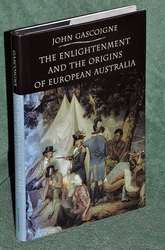Image for The Enlightenment and the Origins of European Australia The Enlightenment and the Origins of European Australia