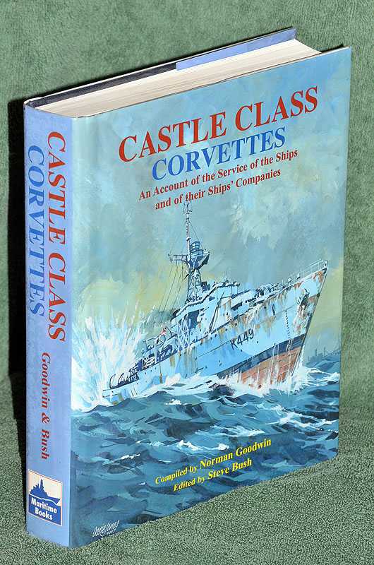 Castle Class Corvettes: An Account of the Service of Ships and of their Ships Companies