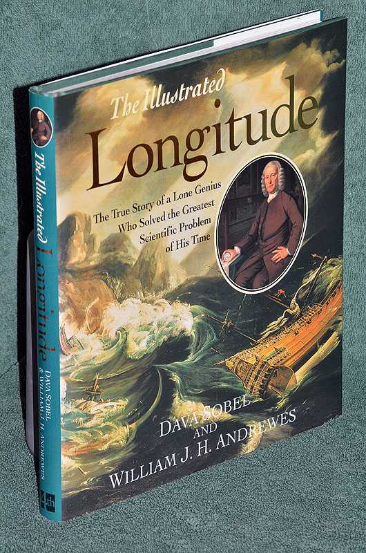 The Illustrated Longitude: The True story of a Lone Genius Who Solved the Greatest Scientific Problem of His Time