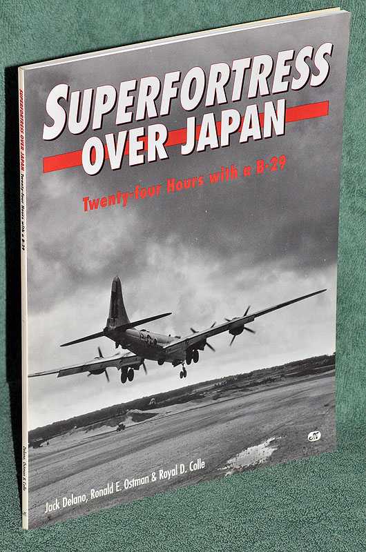Superfortress over Japan: Twenty-Four Hours With a B-29
