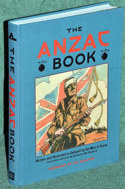 The ANZAC Book: Written and Illustrated in Gallipoli by the Men of Anzac