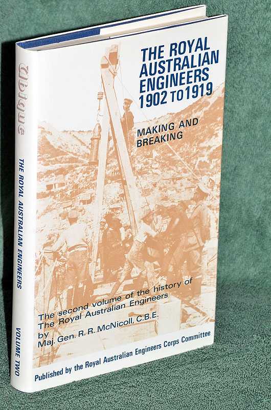The Royal Australian Engineers 1902 to 1919: Volume Two Making and Breaking