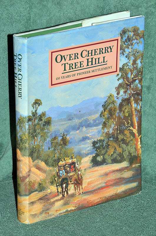 Over Cherry Tree Hill: 150 years of pioneer settlement