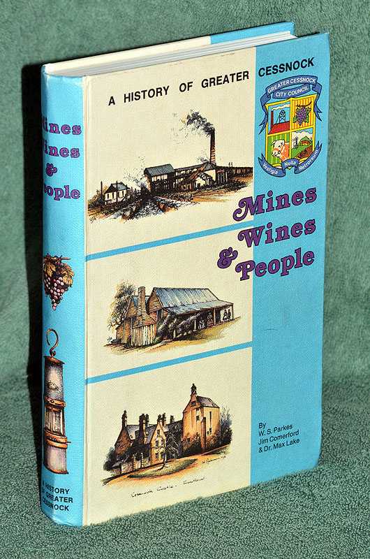 Mines, Wines and People: A History of Greater Cessnock