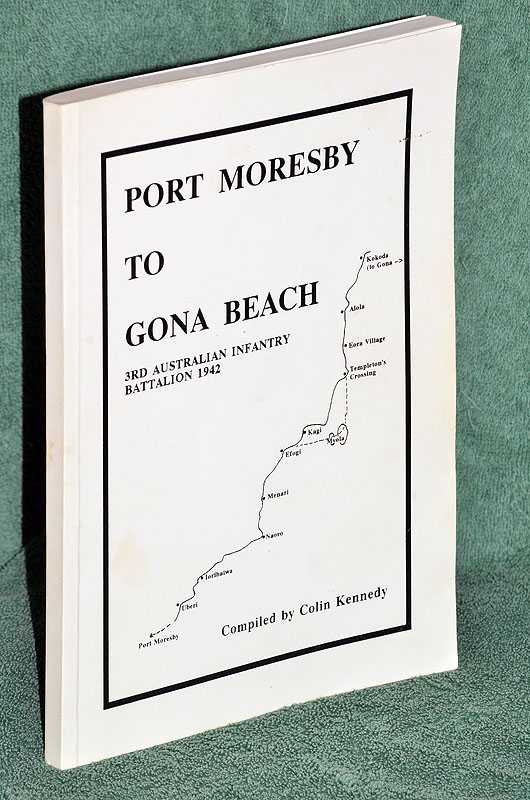 Port Moresby to Gona Beach: 3rd Australian Infantry Battalion