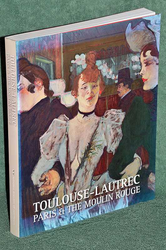 Toulouse-Lautrec: Paris & The Moulin Rouge