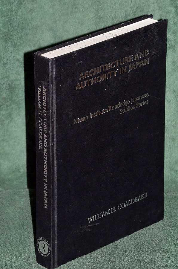 Architecture and Authority in Japan by William H