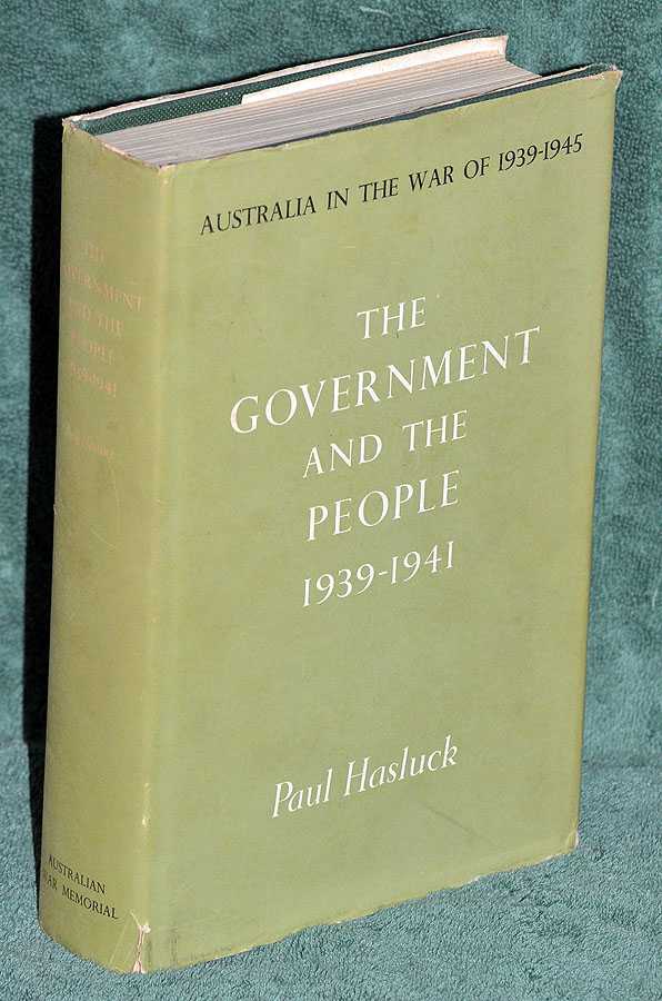 The Government and the People 1939-1941: Australia in the War of 1939-1945