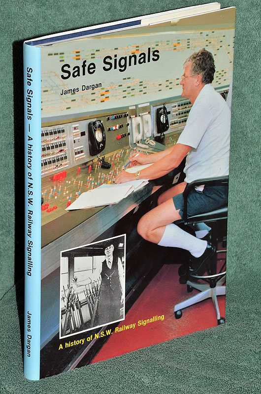 Safe Signals: A History of N S W Railway Signalling