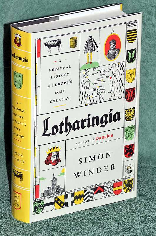 Lotharingia: A Personal History of Europe's Lost Country