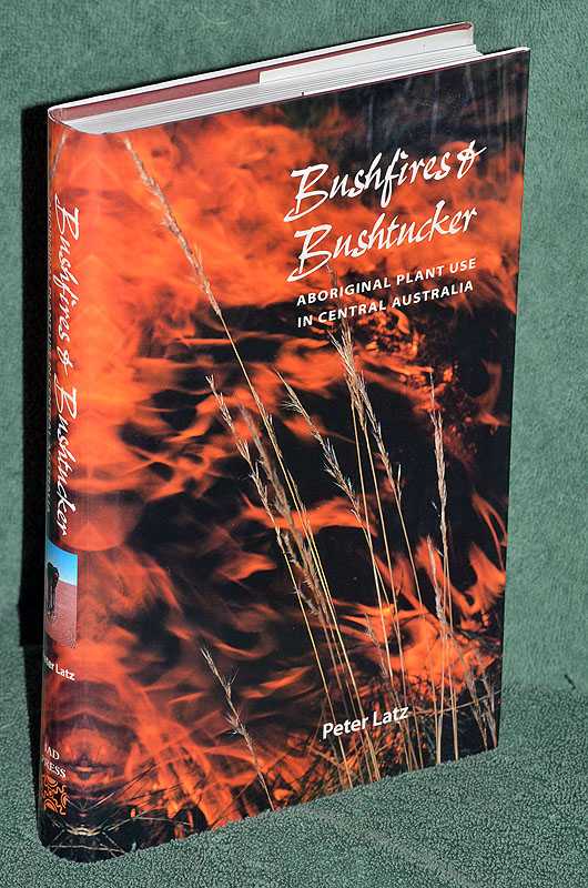 Bushfires & Bushtucker: Aboriginal Plant Use in Central Australia