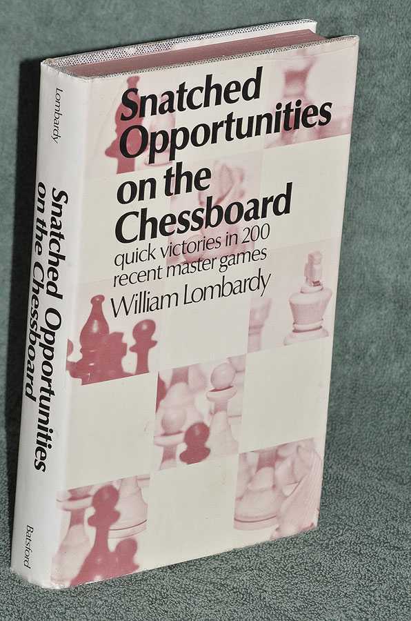 Snatched Opportunities on the Chessboard: Quick Victories in 200 Recent Master Games