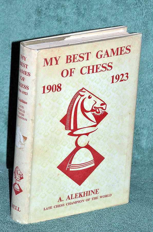 My Best Games of Chess 1908 - 1923