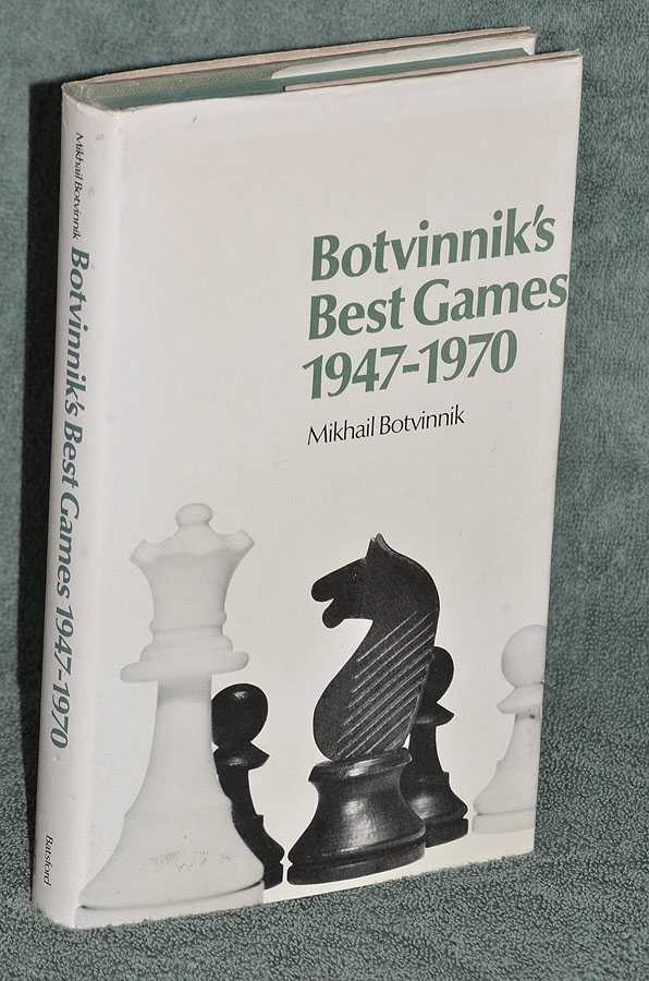 Botvinnik's Best Games 1947-1970