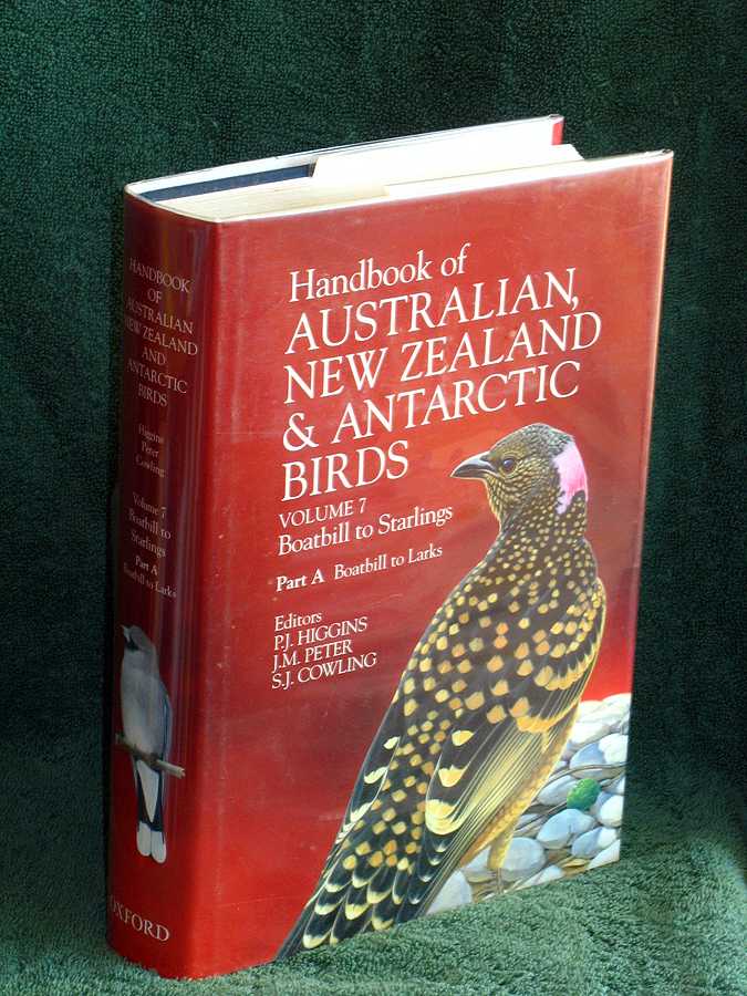 Handbook of Australian, New Zealand & Antarctic Birds : Volume 7 Boatbill to Starlings: Part A Boatbill to Larks