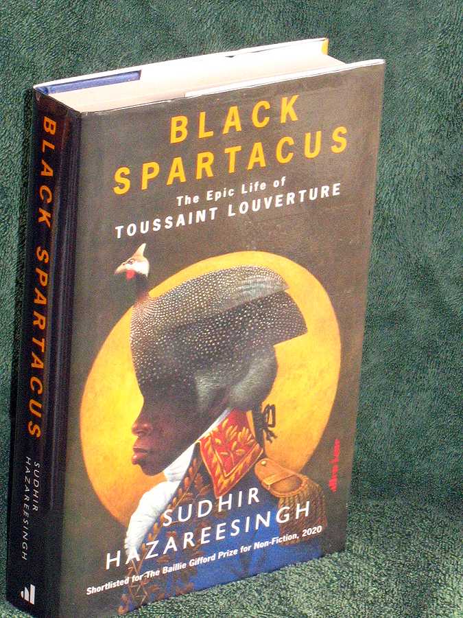 Black Spartacus: The Epic Life of Toussaint Louverture
