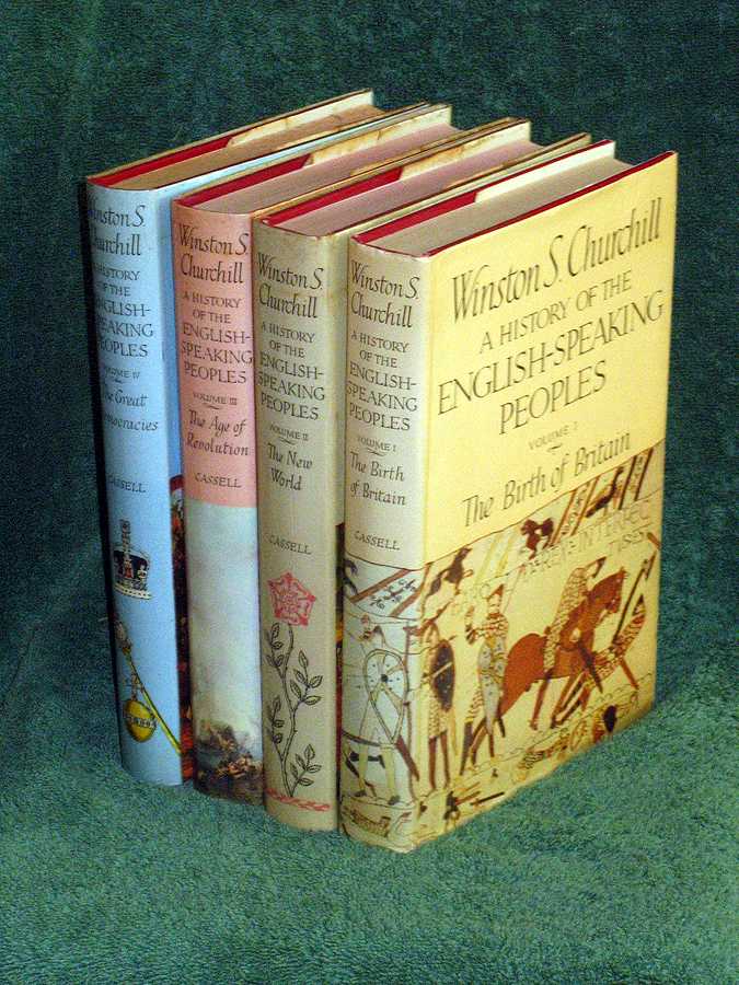 A History of the English-Speaking Peoples. Four Volumes. I. the Birth of Britain; II. the New World. III. the Age of Revolution. IV. the Great Democracies.