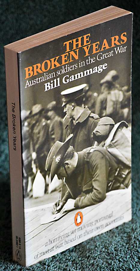 The Broken Years: Australian Soldiers in the Great War